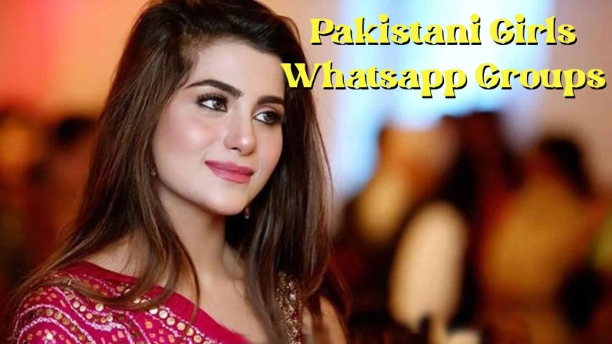 Pakistani Girls WhatsApp Group Link Join
